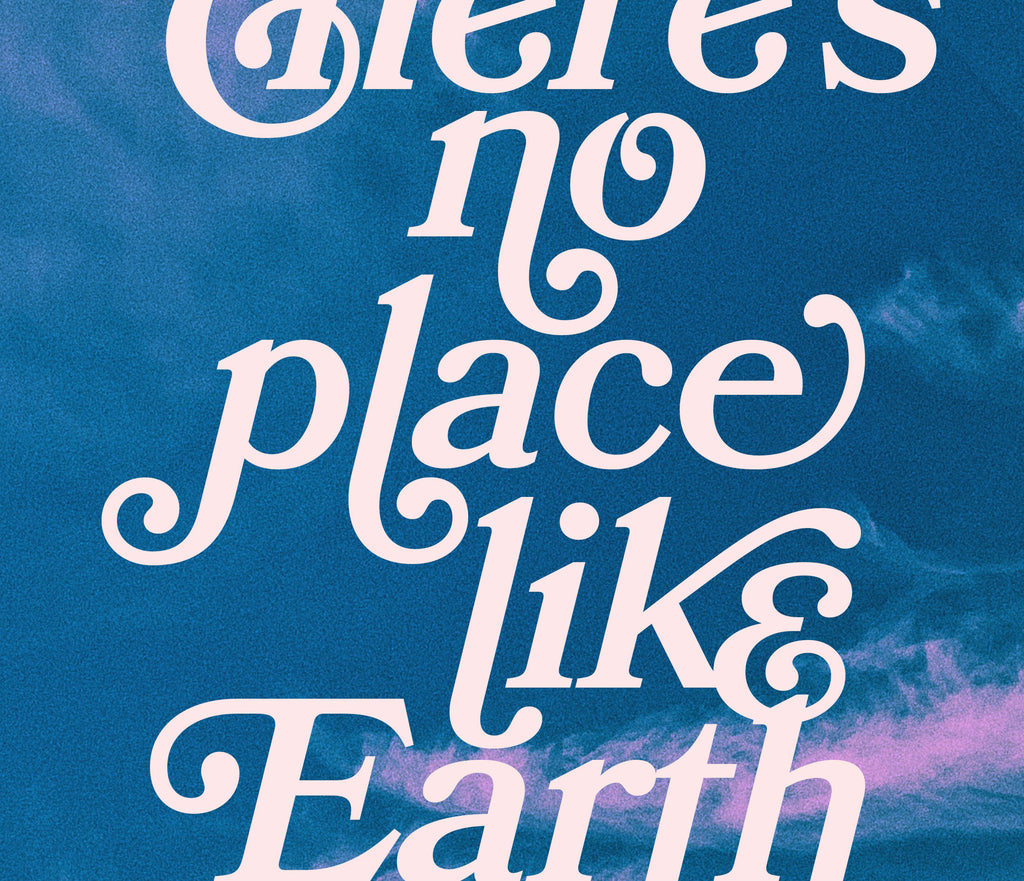 NO PLACE LIKE EARTH